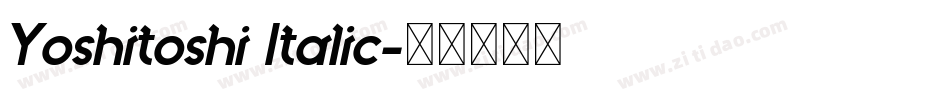 Yoshitoshi Italic字体转换